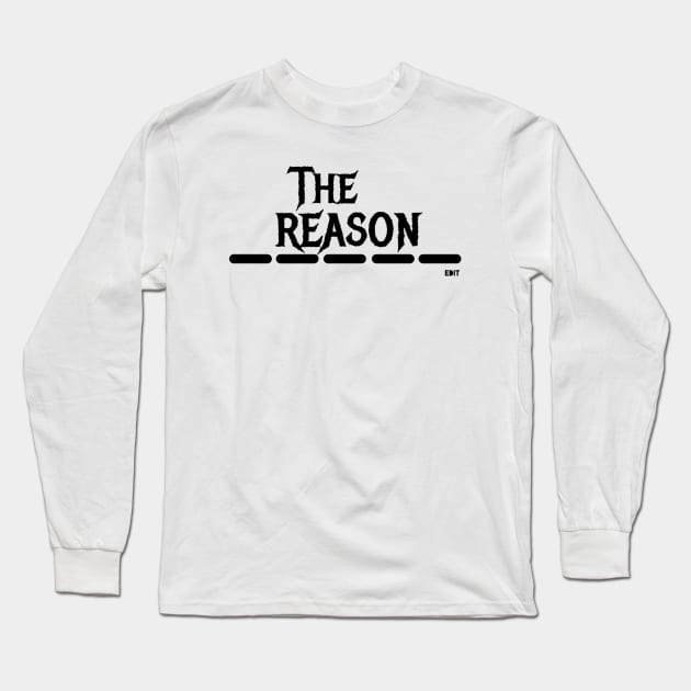 Reason by edit Long Sleeve T-Shirt by Edit1